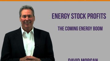DAVID MORGAN: THE COMING ENERGY BOOM