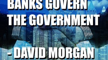 Banks Govern the Government Banks Govern the Government