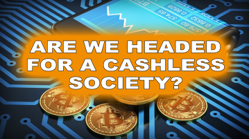 Are We Headed For A Cashless Society?