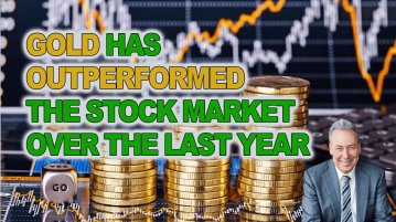 Gold Has Outperformed The Stock Market Over The Last Year
