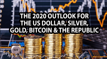 The 2020 Outlook for the US Dollar, Silver, Gold, Bitcoin & The Republic