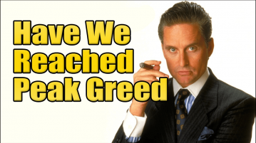 Have We Reached Peak Greed?